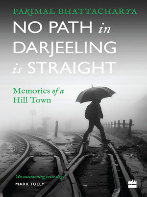 cover image of No Path in Darjeeling Is Straight